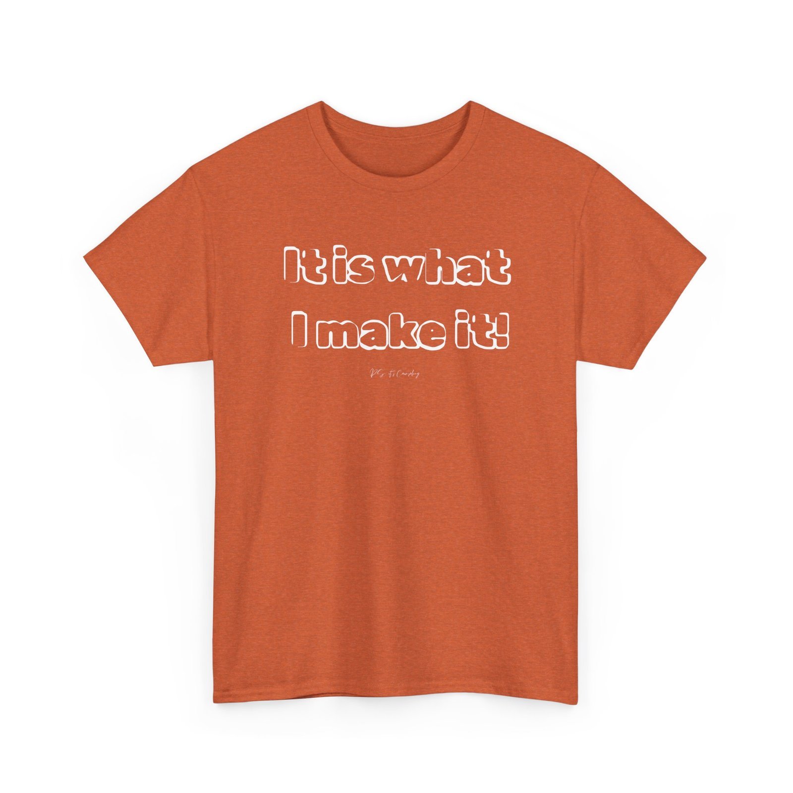 It Is What I Make It Tee - Image 3