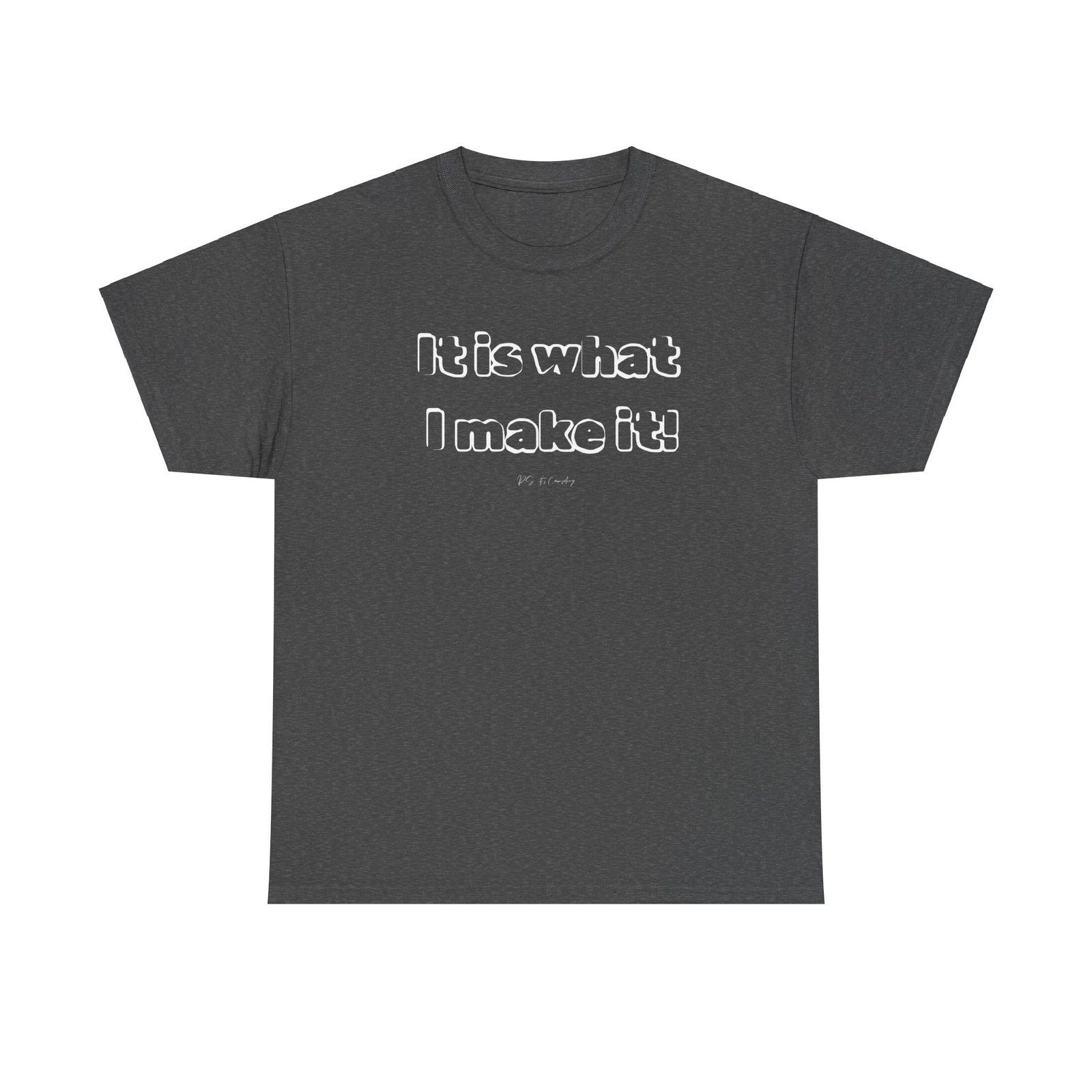 It Is What I Make It Tee - Image 5